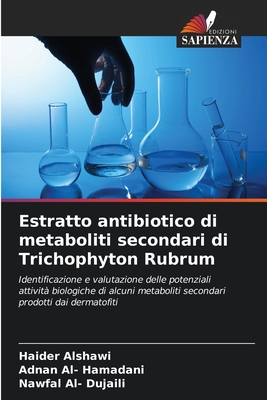 Estratto antibiotico di metaboliti secondari di Trichophyton Rubrum - Alshawi, Haider, and Al- Hamadani, Adnan, and Al- Dujaili, Nawfal