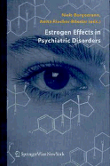 Estrogen Effects in Psychiatric Disorders