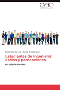 Estudiantes de Ingenieria: Estilos y Percepciones