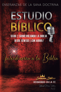 Estudio B?blico: Sana Doctrina Cristiana: Introducci?n a la Biblia: Serie Sobrevolando la Biblia