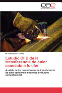 Estudio Cfd de La Transferencia de Calor Asociada a Fusion