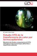 Estudio Cfd de La Transferencia de Calor Por Termocapilaridad