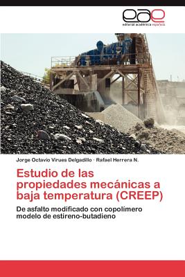 Estudio de Las Propiedades Mecanicas a Baja Temperatura (Creep) - Virues Delgadillo Jorge Octavio, and Herrera N Rafael