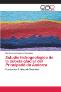 Estudio Hidrogeologico de La Cubeta Glaciar del Principado de Andorra