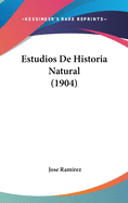 Estudios de Historia Natural (1904)