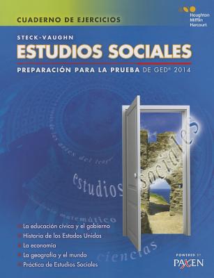 Estudios Sociales (Cuaderno de Ejercicios): Test Prep 2014 GED - Steck-Vaughn Company (Prepared for publication by)