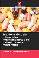 Estudo in vitro das interaces medicamentosas do lisinopril com a metformina