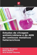 Estudos de clivagem antimicrobiana e de ADN de comlexes metlicos heteroc?clicos