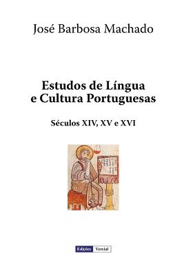 Estudos de Lingua E Cultura Portuguesas - Machado, Jose Barbosa