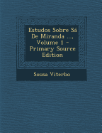 Estudos Sobre Sa de Miranda ..., Volume 1