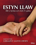 Estyn Llaw: 366 o Bytiau Sy'n Hwb i'r Galon