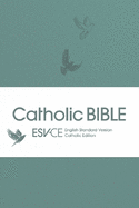 ESV-CE Catholic Bible, Anglicized: English Standard Version - Catholic Edition