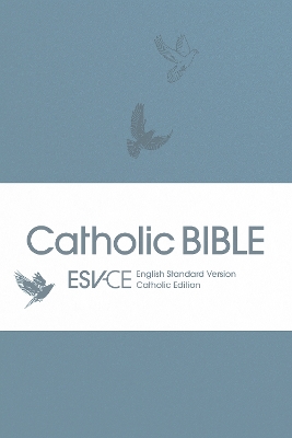 ESV-CE Catholic Bible. The Official Liturgical Bible for England, Wales and Scotland from Advent 24: Anglicized English Standard Version - Catholic Edition in Soft-tone Flexiback Binding - Bibles, SPCK ESV-CE