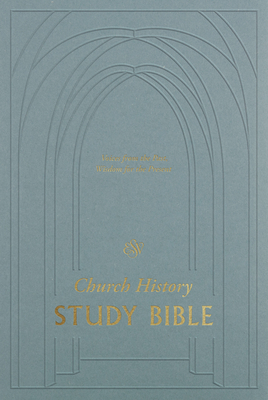 ESV Church History Study Bible: Voices from the Past, Wisdom for the Present (Hardcover) - Nichols, Stephen J (Contributions by), and Mathison, Keith A (Contributions by), and Bray, Gerald (Contributions by)