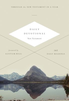 ESV Daily Devotional New Testament: Through the New Testament in a Year: Through the New Testament in a Year - 