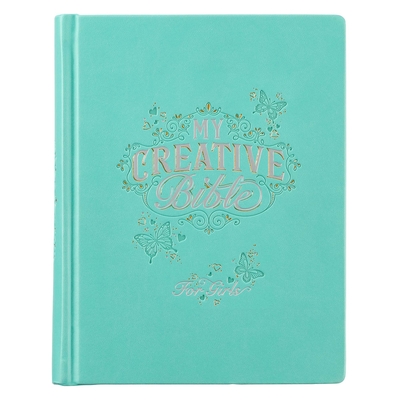 ESV My Creative Bible for Girls Faux Leather Hc, Teal - Christian Art Gifts (Creator)