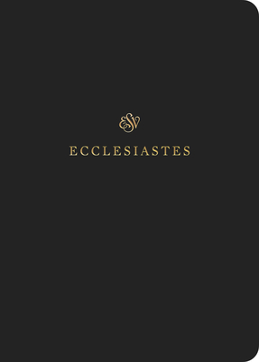 ESV Scripture Journal: Ecclesiastes (Paperback) - 