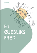 Et jebliks fred: Sm? hverdagstekster