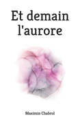 Et demain l'aurore