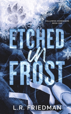 Etched in Frost - Friedman, L R