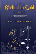 Etched in Gold: Two journeys. Four centuries. One song of freedom.