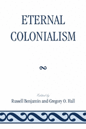 Eternal Colonialism