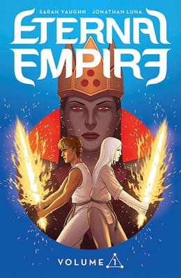 Eternal Empire Volume 1 - Vaughn, Sarah, and Luna, Jonathan