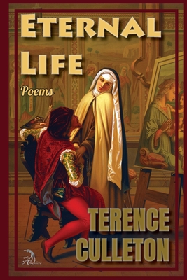 Eternal Life: Poems - Faktorovich, Anna (Illustrator), and Culleton, Terence