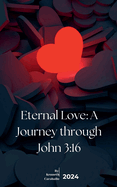 Eternal Love: A Journey through John 3:16
