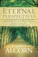 Eternal Perspectives: A Collection of Quotations on Heaven, the New Earth, and Life After Death