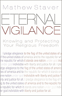 Eternal Vigilance: A Complete Handbook for Defending Your Religious Rights - Staver, Mathew D