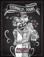 Eternally Yours: Unique and Funny Coloring Book - Love and Romantic Gift Idea!