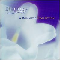 Eternity: A Romantic Collection - Various Artists
