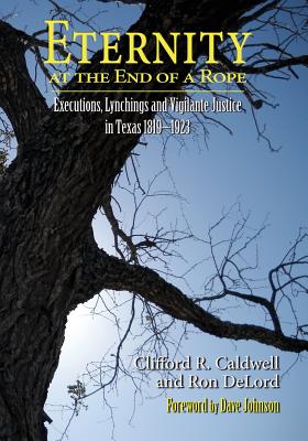 Eternity at the End of A Rope (Softcover) - Caldwell, Clifford R, and Delord, Ron