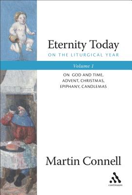 Eternity Today, Vol. 1 - Connell, Martin