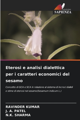 Eterosi e analisi dialettica per i caratteri economici del sesamo - Kumar, Ravinder, and Patel, J A, and Sharma, N K