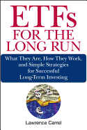 ETFs for the Long Run: What They Are, How They Work, and Simple Strategies for Successful Long-Term Investing