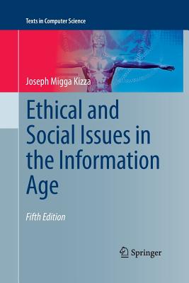 Ethical and Social Issues in the Information Age - Kizza, Joseph Migga