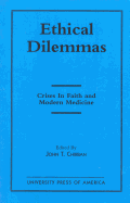 Ethical Dilemmas: Crises in Faith and Modern Medicine