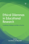 Ethical Dilemmas in Education: Considering Challenges and Risks in Practice