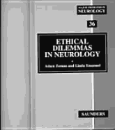 Ethical Dilemmas in Neurology: Major Problems in Neurology Series Volume 36 - Zeman, Adam, Professor, and Emanuel, Linda L, Dr., MD, PhD