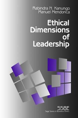 Ethical Dimensions of Leadership - Kanungo, Rabindra N, and Mendonca, Manuel