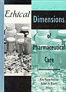 Ethical Dimensions of Pharmaceutical Care - Haddad, Amy