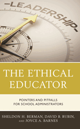 Ethical Educator: Pointers and Pitfalls for School Administrators