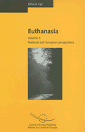 Ethical Eye - Euthanasia: v.II: National and European Perspectives