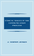 Ethical Issues in the Communication Process