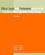 Ethical, Legal, & Professional Issues in the Practice of Marriage & Family Therapy