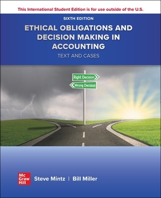 Ethical Obligations and Decision-Making ISE - Mintz, Steven, and Morris, Roselyn