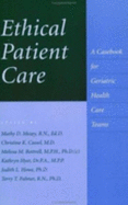 Ethical Patient Care: A Casebook for Geriatric Health Care Teams