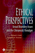 Ethical Perspectives: Sexual Boundary Issues and the Chiropractic Paradigm